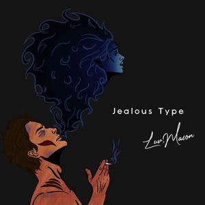 jealous type (explicit)