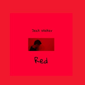 red jeick walker 专辑: red 歌词