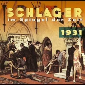Schlager im Spiegel der Zeit - 1931