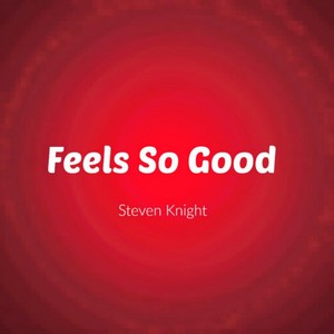 Feels so Good