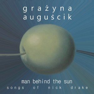 Man Behind The Sun Songs Of Nick Drake