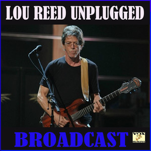 lou reed unplugged broadcast (live)