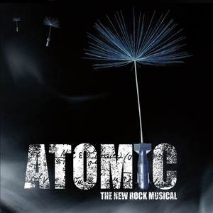 Atomic (The New Rock Musical)