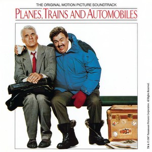 Planes, Trains And Automobiles (Original Motion Picture Soundtrack) (《飞机,火车和汽车》电影原声带)