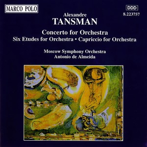 TANSMAN: Concerto for Orchestra / Etudes for Orchestra
