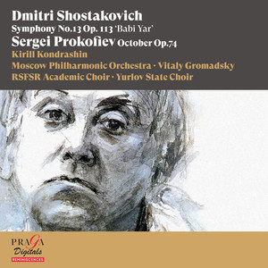Dmitri Shostakovich: Symphony No. 13 "Babi Yar" - Sergei Prokofiev: October (excerpts)