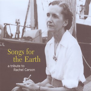 rachelcarson,rachel cook talking songs for the earth: a tribute to rachel carson