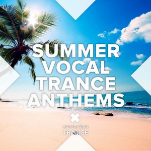 Summer Vocal Trance Anthems