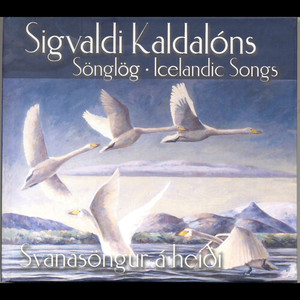 Sigvaldi Kaldalóns - Svanasöngur á heiði