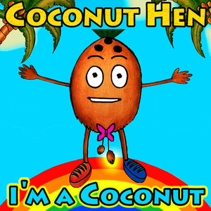 I'm a CoconutMp3下载-Coconut Hen