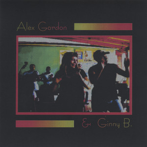 Alex Gordon & Ginny B