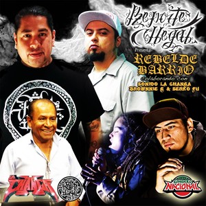 Rebelde Barrio (feat. Serko Fu, Spia 104, Brown Sista, DJ Freddie Future, Cyrus Wong-Weissman, Juan C Cumbiadelics, MC Monte Alban, Brownnie G, Sonido la Changa & Sonidero Nacional)