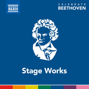 Beethoven, L. Van: Celebrate Beethoven – Stage Works