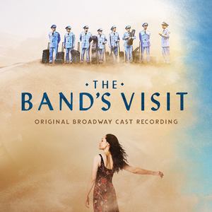 The Band's Visit (Original Broadway Cast Recording) (乐队造访 音乐剧原声带)
