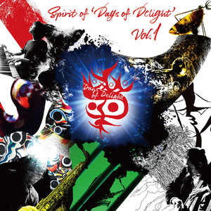 Spirit of ‘Days of Delight’ vol.1