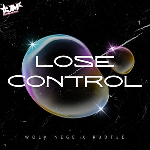 lose control