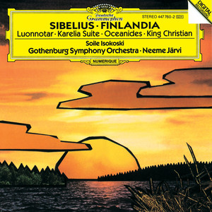 Sibelius: Finlandia; Luonnotar; Karelia Suite (西贝柳斯:芬兰颂,鲁诺达,卡累利亚组曲)