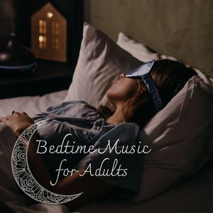 Bedtime Music For Adults