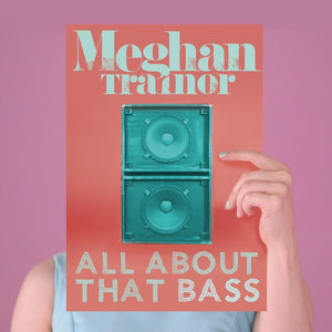 All About That Bass(热度:78)由Gwendolyn翻唱，原唱歌手Meghan Trainor