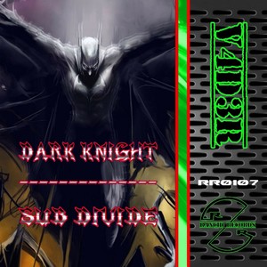 Dark Knight / Sub Divide