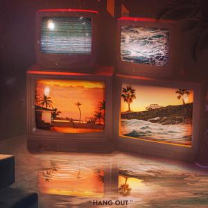 Hang Out (Feat. EVAN BOSCO)