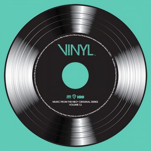 VINYL: Music from the HBO Original Series, Vol. 1.2 (黑胶时代 第一季 电视剧原声带 第1.2辑)