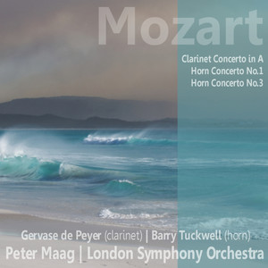 Mozart: Clarinet Concerto in A, Horn Concerto No. 1, Horn Concerto No. 3 (莫扎特:A大调单簧管协奏曲,第1号圆号协奏曲,第3号圆号协奏曲)