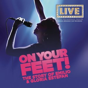 On Your Feet (Original Broadway Cast Recording)