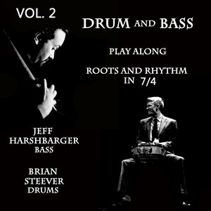 Drum and Bass Play Along, Vol. 2: Roots and Rhythm in 7/4