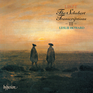 Liszt: Complete Piano Music 33 – The Schubert Transcriptions III (李斯特:钢琴独奏音乐全集,第33卷 - 改编自舒伯特III)