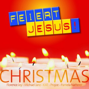 CHRISTMAS - Feiert Jesus!