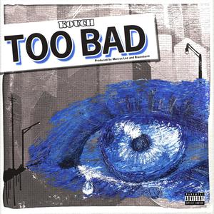 toobad