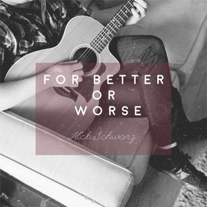 For Better or Worse
