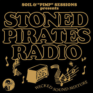 SOIL&"PIMP"SESSIONS presents STONED PIRATES RADIO