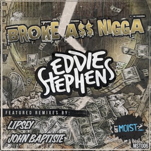 Broke A** Ni**a