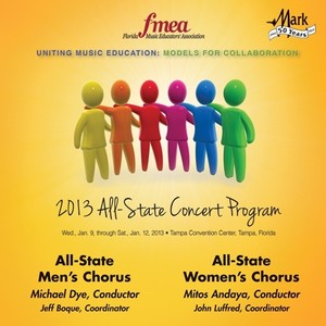 2013 Florida Music Educators Association (Fmea) : All-State Men's Chorus and All-State Women's Chorus