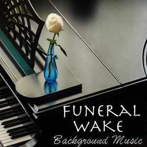 Funeral Wake Background Music