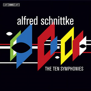 Schnittke, A.: The 10 Symphonies