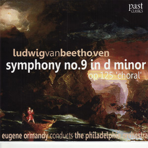 Beethoven: Symphony No. 9 in D Minor, Op. 125 "Choral" (贝多芬:D小调第9号交响曲,作品125 “合唱”)