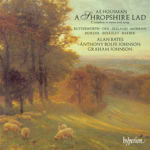 A.E. Housman's A Shropshire Lad in Verse & Song (with Alan Bates as Reader)