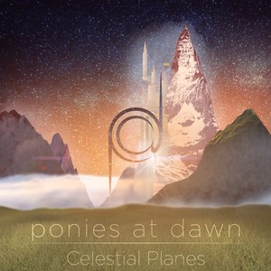 Ponies at Dawn: Celestial Planes