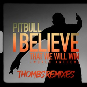 i believe that we will win(world anthem(thombs spanish remix)