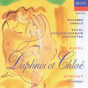 Ravel/Debussy: Daphnis & Chloë/Khamma (拉威尔:达芙妮与克罗埃 - 德彪西:卡玛)