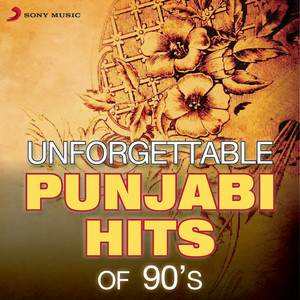 Unforgettable Punjabi Hits Of 90's