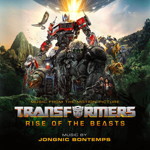 Transformers: Rise of the Beasts (Music from the Motion Picture) (变形金刚:超能勇士崛起 电影原声带)