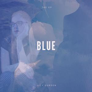 blue - qq音乐-千万正版音乐海量无损曲库新歌热歌天天畅听的高品质