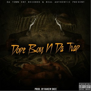 D**e Boy n da Trap