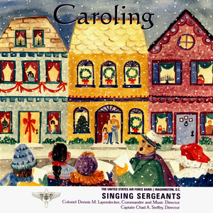 UNITED STATES AIR FORCE SINGING SERGEANTS: Caroling