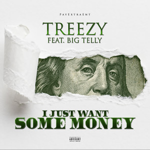 i just want some money - treezy/big telly - qq-曲