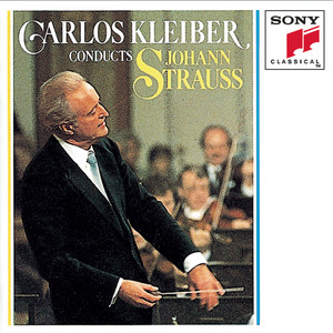 Carlos Kleiber Conducts Johann Strauss (卡洛斯·克莱伯指挥约翰·施特劳斯的作品)